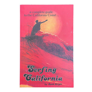 Surfing California A Complete Guide To The California Coast - Rider Shack